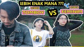 Download lagu Lebih enak Cewek FEMINIM atau Cewek TOMBOY ??? mp3