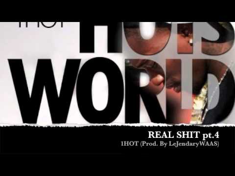 1Hot- Real Shit Pt.4 (Prod. By LeJendary WAAS)