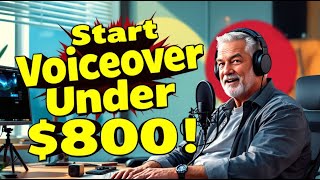 Start Voiceover for Under $800! 🎤