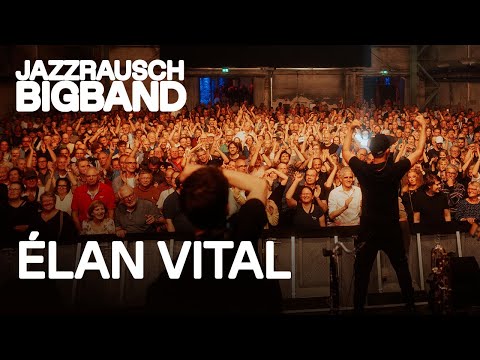 Jazzrausch Bigband • Bergson’s Rise: Élan Vital