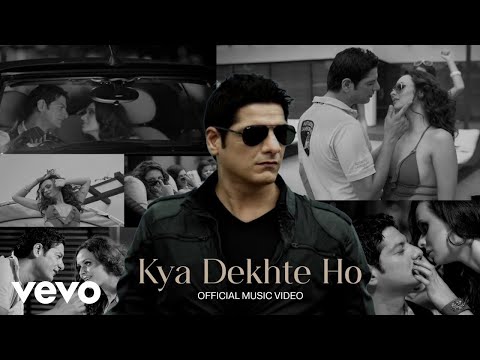 Kya Dekhte Ho — watch video