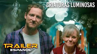 Criaturas luminosas - Tráiler español