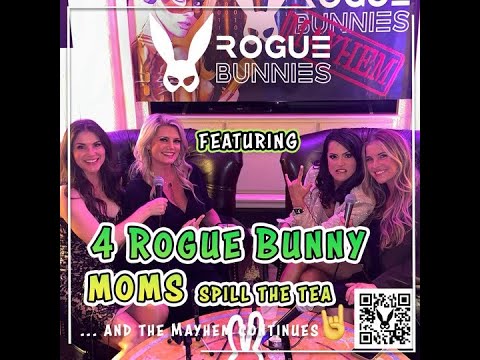 Rogue Bunny Moms RULE!