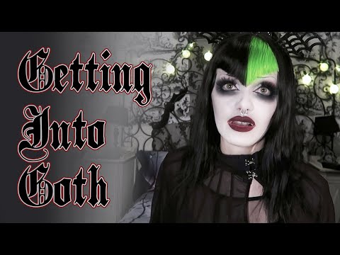 GETTING INTO GOTH - Where To Start - Victoria Lovelace