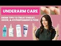 How To Treat Underarm Sweat Odor And Hyperpigmentation Dermatologist Guide To Underarm Care