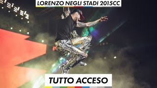 Lorenzo negli stadi 2015 - Tutto Acceso