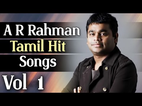 AR Rahman Tamil Movie Hit Songs | Audio Jukebox | Vol - 1