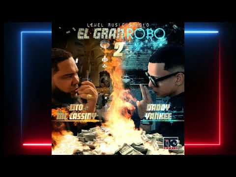 El Gran Robo 2 - Lito Mc Cassidy FT Daddy Yankee (Audio Oficial)