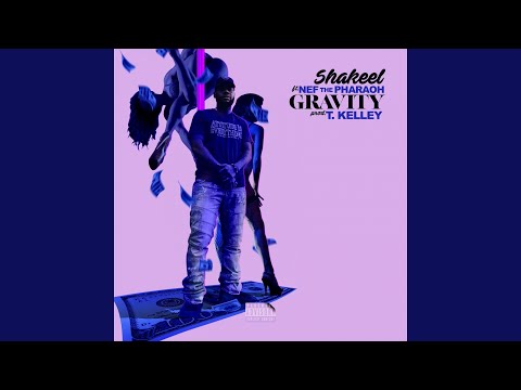 Gravity (feat. Nef the Pharaoh)