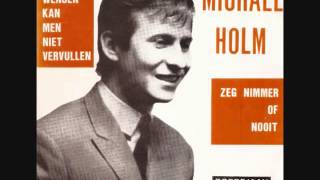 Alle wensen  kan men niet vervullen / Michael Holm.