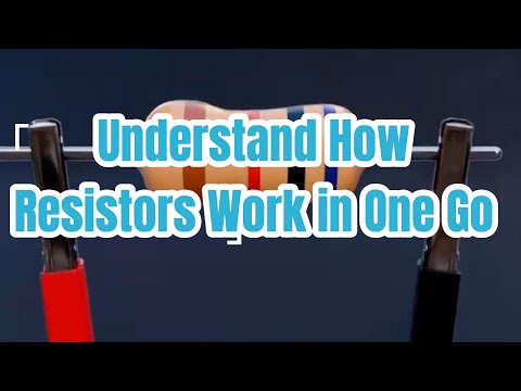 Understand How Resistors Work in One Go?