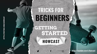 How to Skateboard for Beginners | Tricks for Beginners