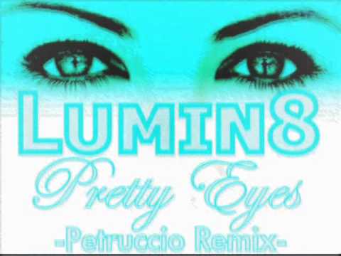 Lumin8 - Pretty Eyes (Petruccio Remix)