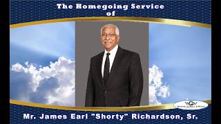 The Homegoing Service of Mr. James Earl Shorty Richardson, Sr.