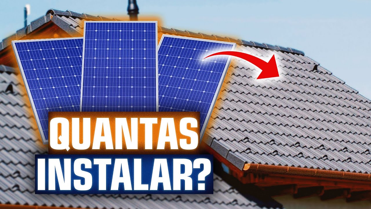 Quantas PLACAS SOLARES devo usar para uma RESIDÊNCIA?