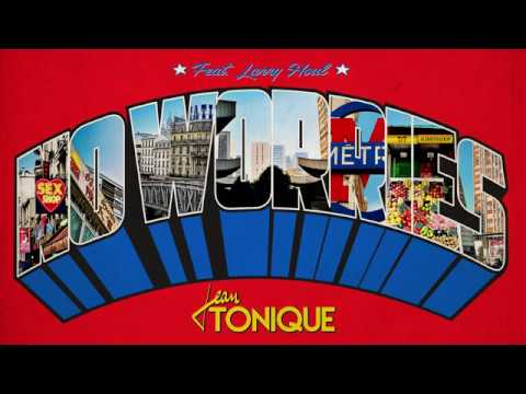 Jean Tonique - No Worries (feat. Larry Houl) (Cruising Video)