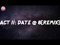 4batz Act Ii Date 8 Feat Drake Remix Lyrics