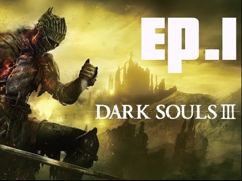 Dark Souls 3 [Let's Play Gameplay w/ No Commentary PS4] Ep.1 Embrace The Darkness! "Cemetery of Ash"
