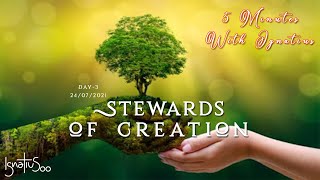 Day 3 - 5 Minutes with Ignatius- Stewards of Creation