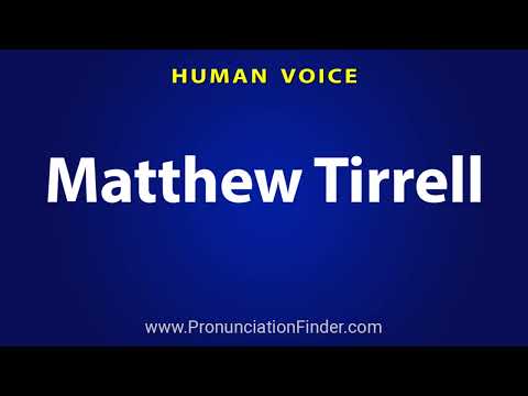 How To Pronounce Matthew Tirrell