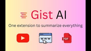 Gist AI - Summarize Websites, Youtube videos and PDFs with ChatGPT
