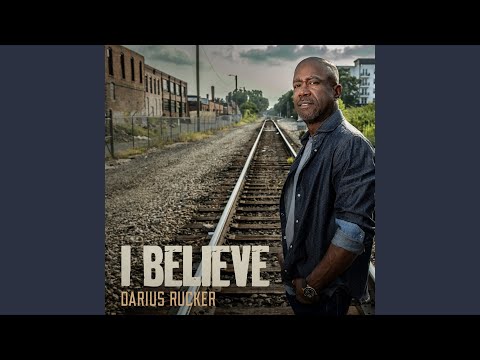 I Believe - Darius Rucker