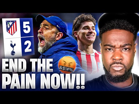 SACK HIM BEFORE WE GET RELEGATED 🤬 Atletico Madrid 5-2 Tottenham EXPRESSIONS EXPLOSIVE RANT