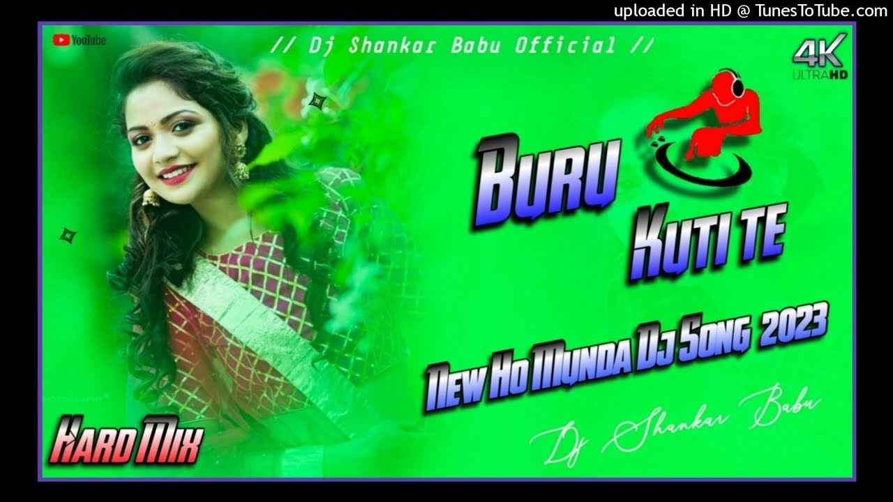 New Ho Munda Dj Song 2023 // Buru Kuti te Ho Munda Song // Hard Mix - Dj Shankar Babu Official