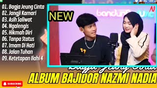 Download lagu Nazmi Nadia - BAGJA JEUNG CINTA - JANGJI KAMARI - ASIH SALIWAT| POP SUNDA BAJIDOR VIRAL TERBARU 2025 mp3
