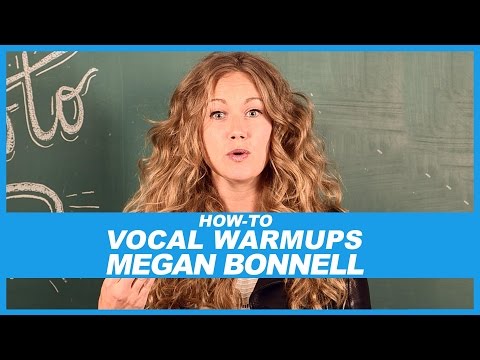 How-To Do Vocal Warmups with Megan Bonnell
