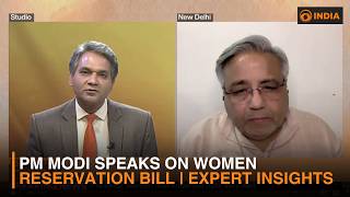 PM Modi Speaks on Women Reservation Bill | Expert Insights