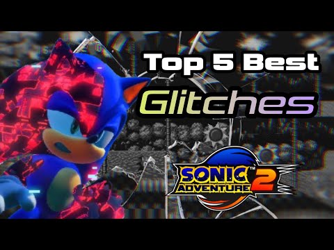 The Five Best Glitches in Sonic Adventure 2!