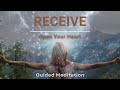 Receive | Guided Meditation To Open Your Heart