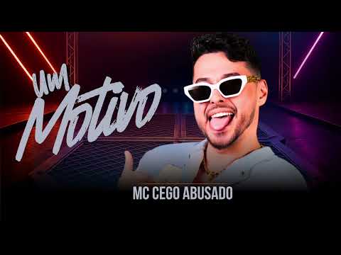 MC CEGO ABUSADO - UM MOTIVO (prod.biscoitonobeat)