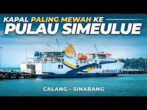, title : 'EP. 17 : Calang - Sinabang, Naik Kapal Terbesar milik Aceh ke Pulau Simeulue - ACEH HEBAT 1'
