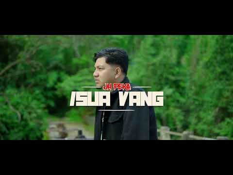 JH Peka - Isua Vang Official MV