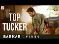 Sarkar - Top Tucker Official Video | Thalapathy Vijay | A .R. Rahman | A.R Murugadoss Sarkar - Top Tucker Official Video | Thalapathy Vijay | A .R. Rahman | A.R Murugadoss