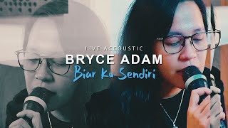 Download lagu LIVE COVER BRYCE ADAM - Biar Ku Sendiri mp3