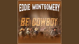 Eddie Montgomery Be Cowboy (PBR Anthem)