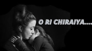 O Ri Chiraiya Lyrics Watch Hd Mp4 Videos Download Free O Ri Chiraiya Lyrics Watch Hd Mp4 Videos Download Free