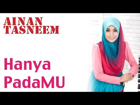 Ainan Tasneem - Hanya PadaMu (versi promo) mp3 Full & Lirik