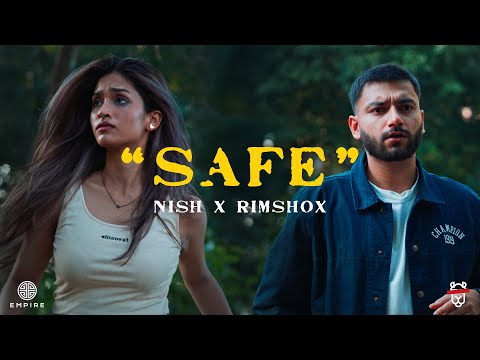 Nish x Rimshox | SAFE | Official Music Video