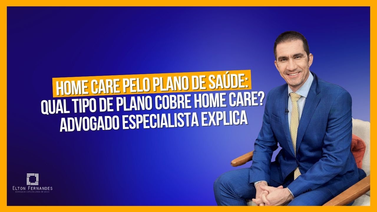 Home Care pelo plano de saúde: qual tipo de plano cobre Home Care? Advogado especialista explica