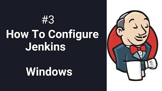 How To Configure Jenkins In Windows