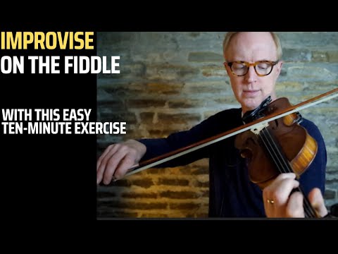Improvise on the Fiddle (or Violin) with this Easy Ten-Minute Exercise