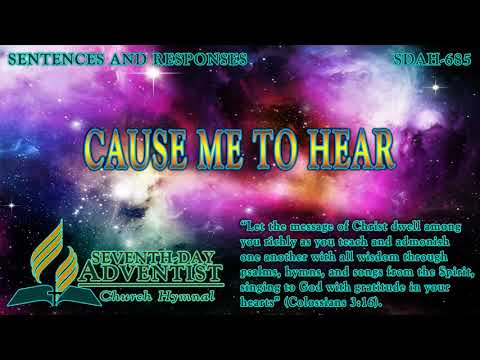 Cause Me to Hear - Hymn No. 685 | SDA Hymnal | Instrumental | Lyrics