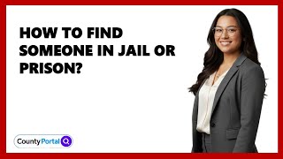 How To Find Someone In Jail Or Prison