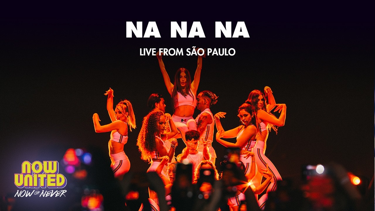 Now United - Na Na Na @ Now or Never Tour