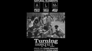 Natural Elements « Turning Tables » (prod by Charlemagne) 2013