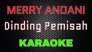 Download lagu Merry Andani - Dinding Pemisah [Karaoke] | LMusical mp3